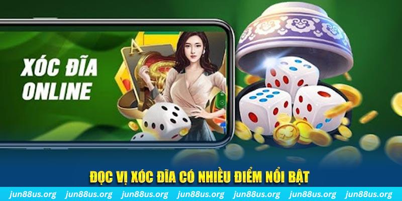 Đọc vị xóc đĩa sở hữu nhiều điểm nổi bật